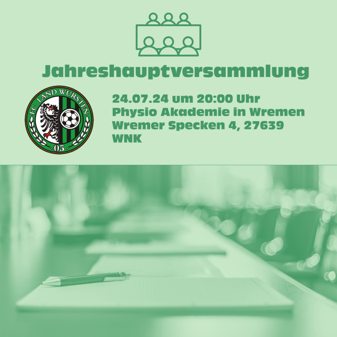 Read more about the article Heute (24.07.24): Jahreshauptversammlung