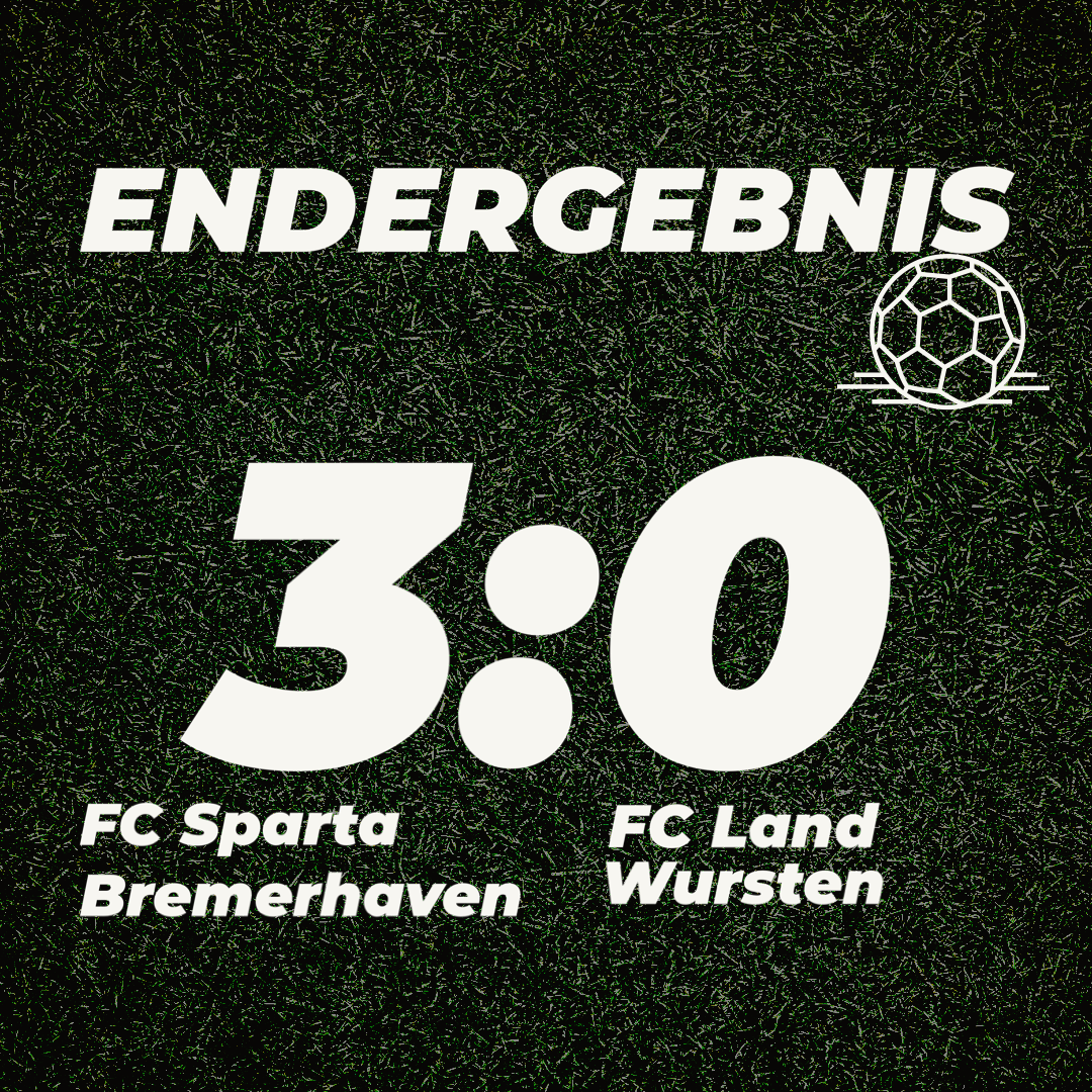 Du betrachtest gerade Testspiel: FC Sparta Bremerhaven – FC Land Wursten 3:0